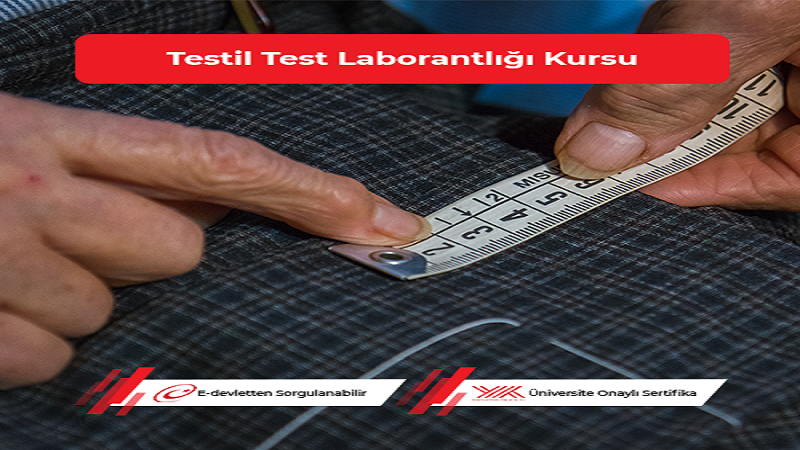 TEKSTİL TEST LABORANTLIĞI EĞİTİM SERTİFİKASI / E DEVLET ONAYLI